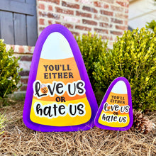Load image into Gallery viewer, Large Candy Corn/Love Us or Hate Garden Stake