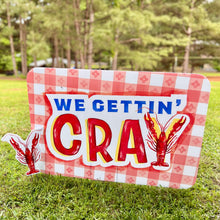 Load image into Gallery viewer, We Gettin’ CRAY Garden Stake