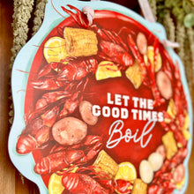 Load image into Gallery viewer, Let the Good Times Boil Door Hanger
