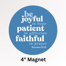 Load image into Gallery viewer, Romans 12:12 Fundraiser 4" Magnet
