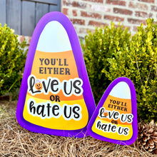 Load image into Gallery viewer, Large Candy Corn/Love Us or Hate Garden Stake
