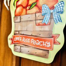 Load image into Gallery viewer, Life&#39;s Just Peachy Door Hanger
